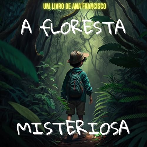 A Floresta Misteriosa
