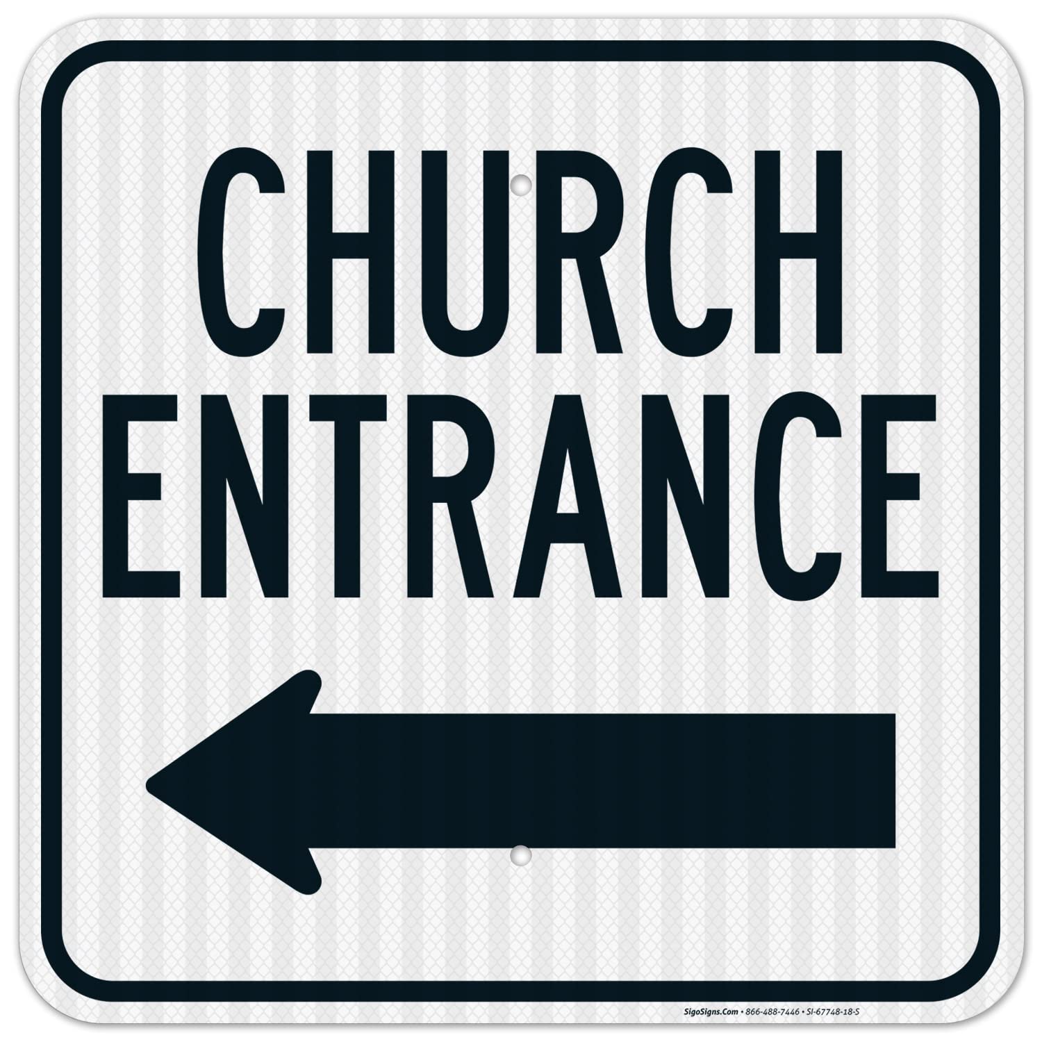 Church Entrance with Left Arrow Sign, 18x18 Inches, 3M EGP Reflective .063 Aluminum, Fade Resistant, Made in USA
