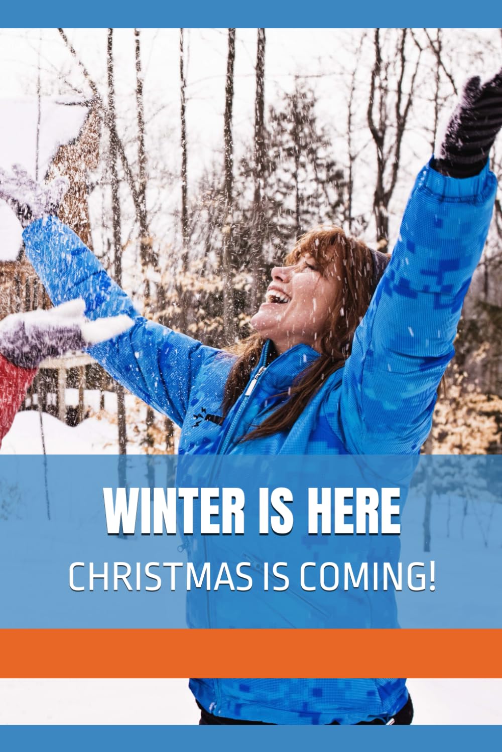 WINTER IS HERE: CHRISTMAS IS COMING!