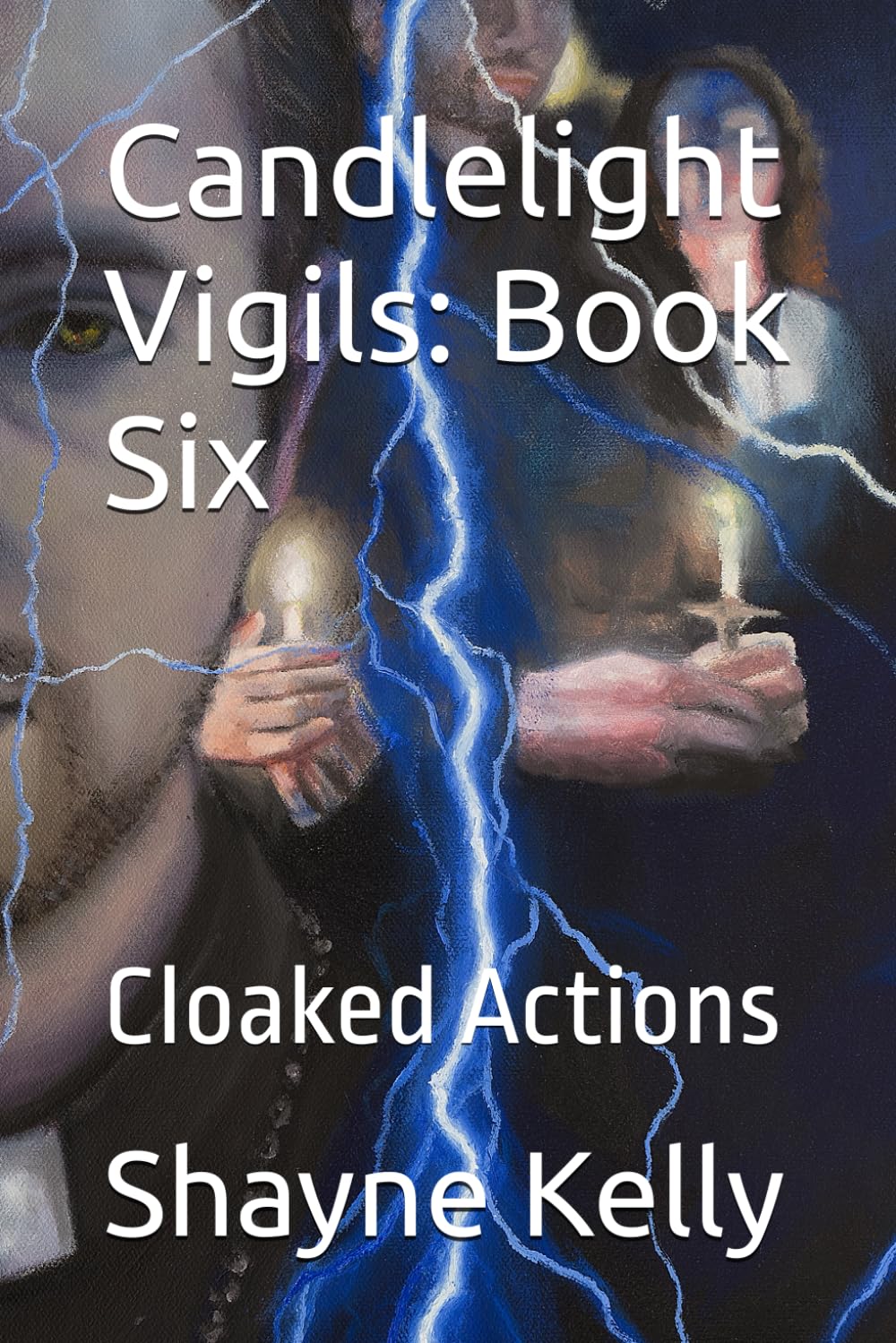 Candlelight Vigils: Book Six: Cloaked Actions