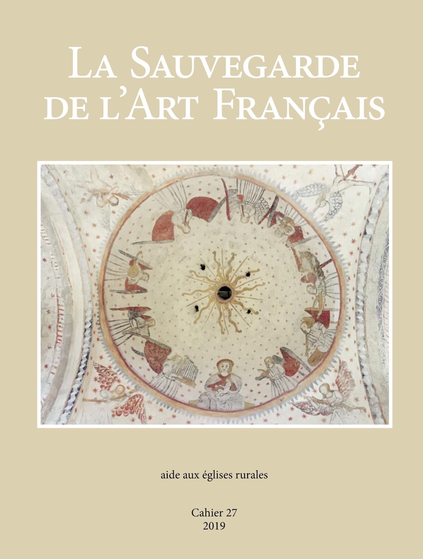 Sauvegarde de l'Art Français Cahier 27 volume illustré de chroniques