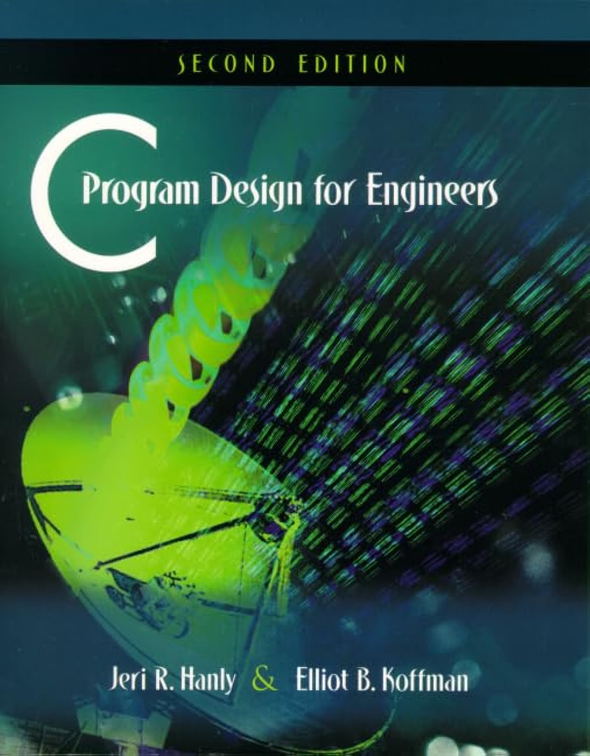 Amazon.com: C Program Design for Engineers: 9780201708714: Hanly, Jeri ...