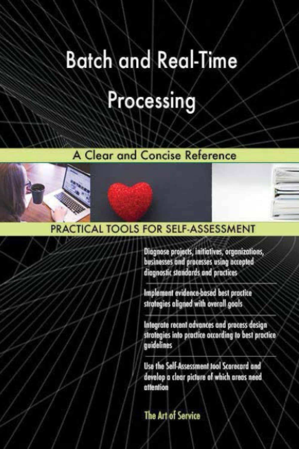 Batch and Real-Time Processing A Clear and Concise Reference