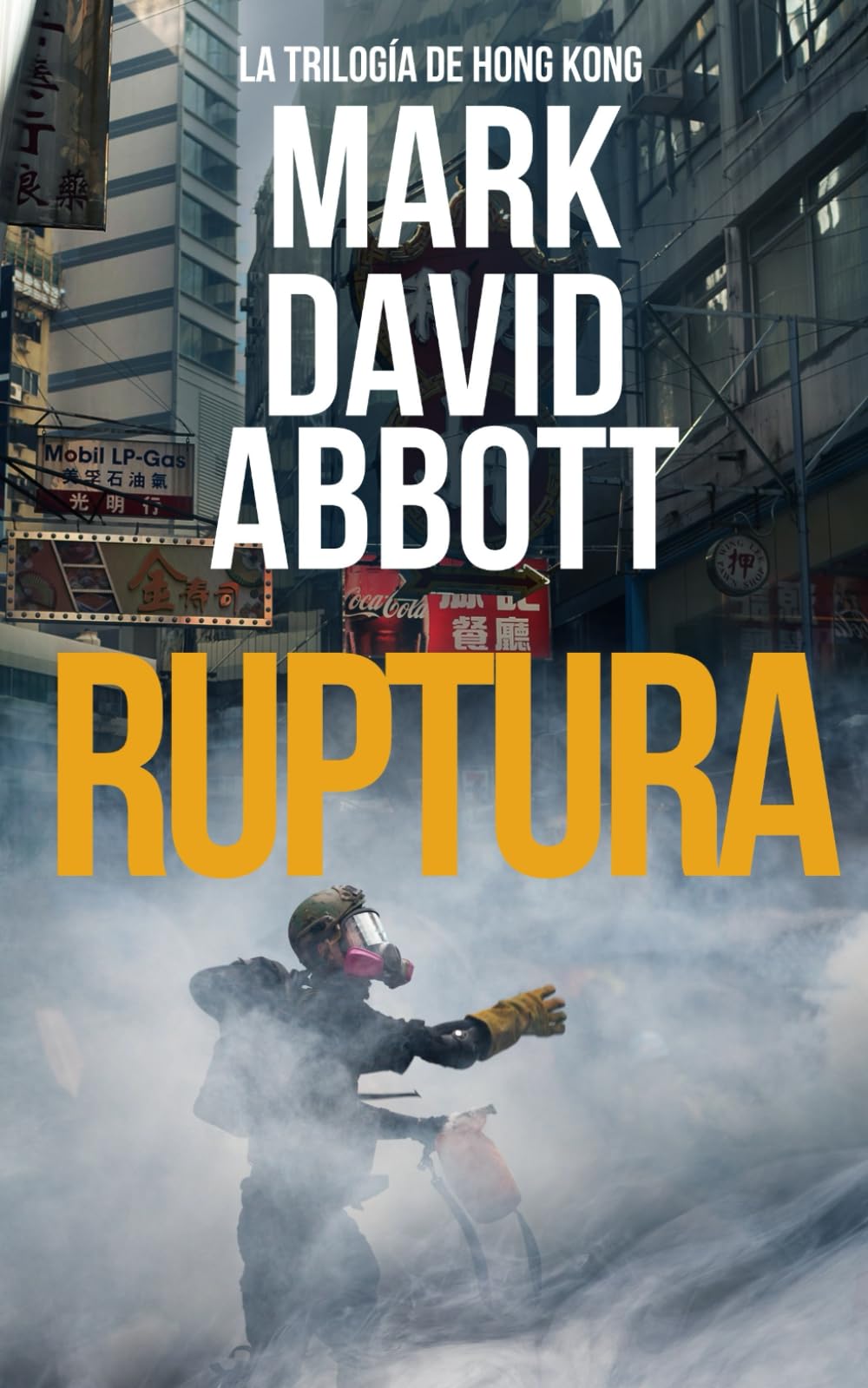Ruptura: La Trilogía de Hong Kong: #1