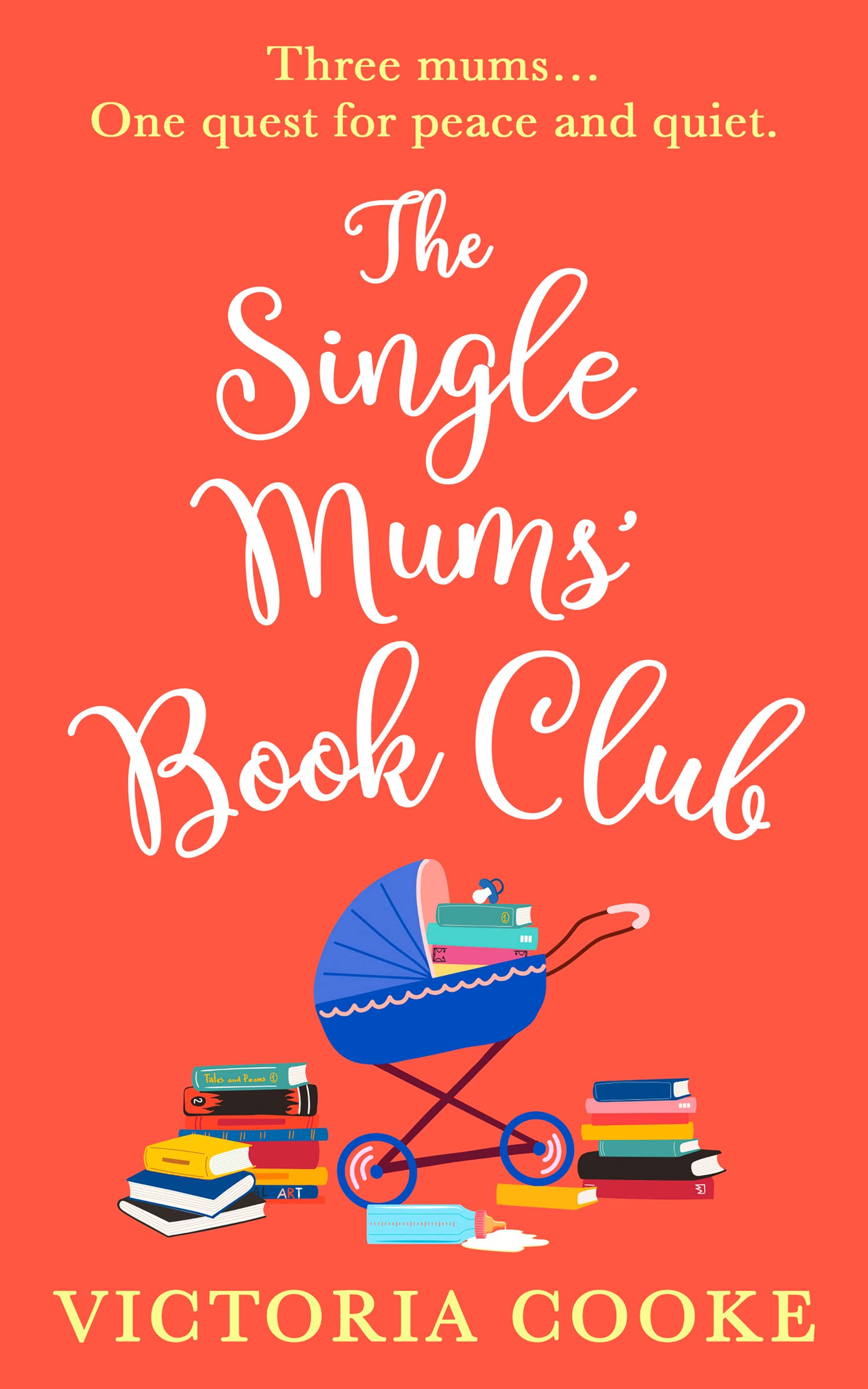 THE SINGLE MUMS’ BOOK CLUB: An utterly hilarious, laugh out loud romance to escape with this summer!
