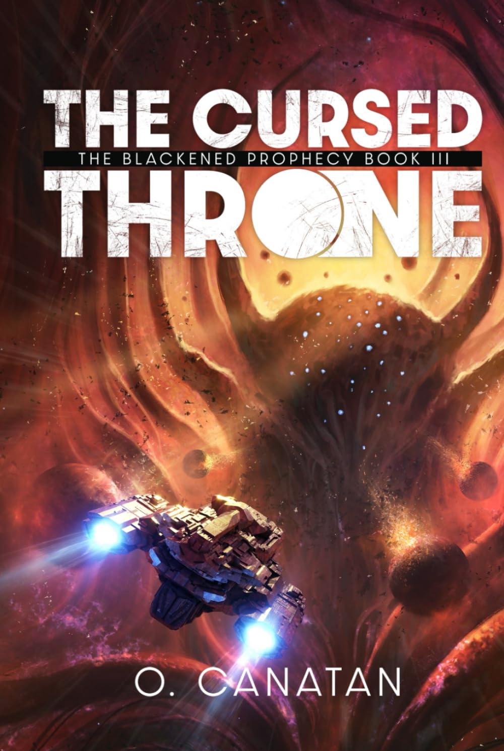 The Cursed Throne: The Blackened Prophecy Book 3 (The Blackened Prophecy - A Science Fiction Fantasy Adventure)