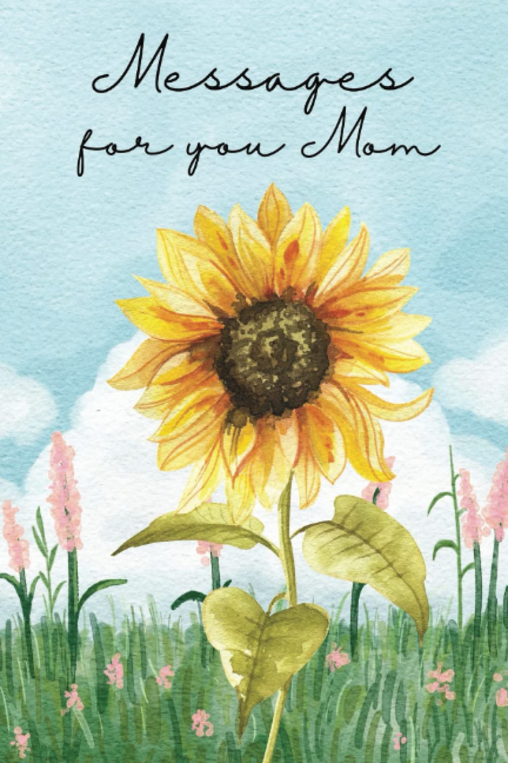Messages for you Mom, Inspirational Messages, Daily Messages for Mom, Gift for Mom, Dedicated to Mom, Mothers Day Gifts, Mothers Birthday Gift, Gift ... Gift for Mom, Gift of Appreciation, Mum