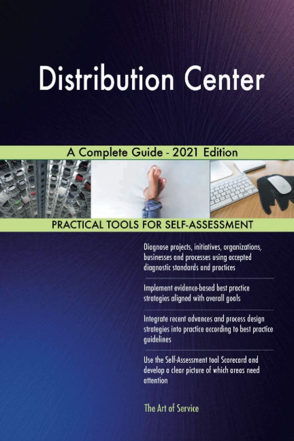 Distribution Center A Complete Guide - 2021 Edition