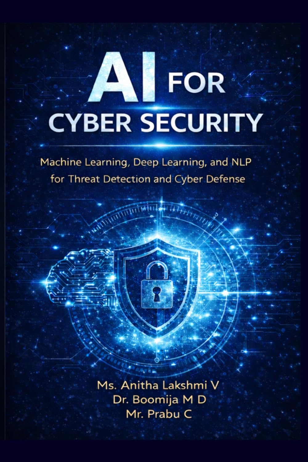 AI for Cyber Security: Machine Learning, Deep Learning and NLP for Threat Detection and Cyber Defense