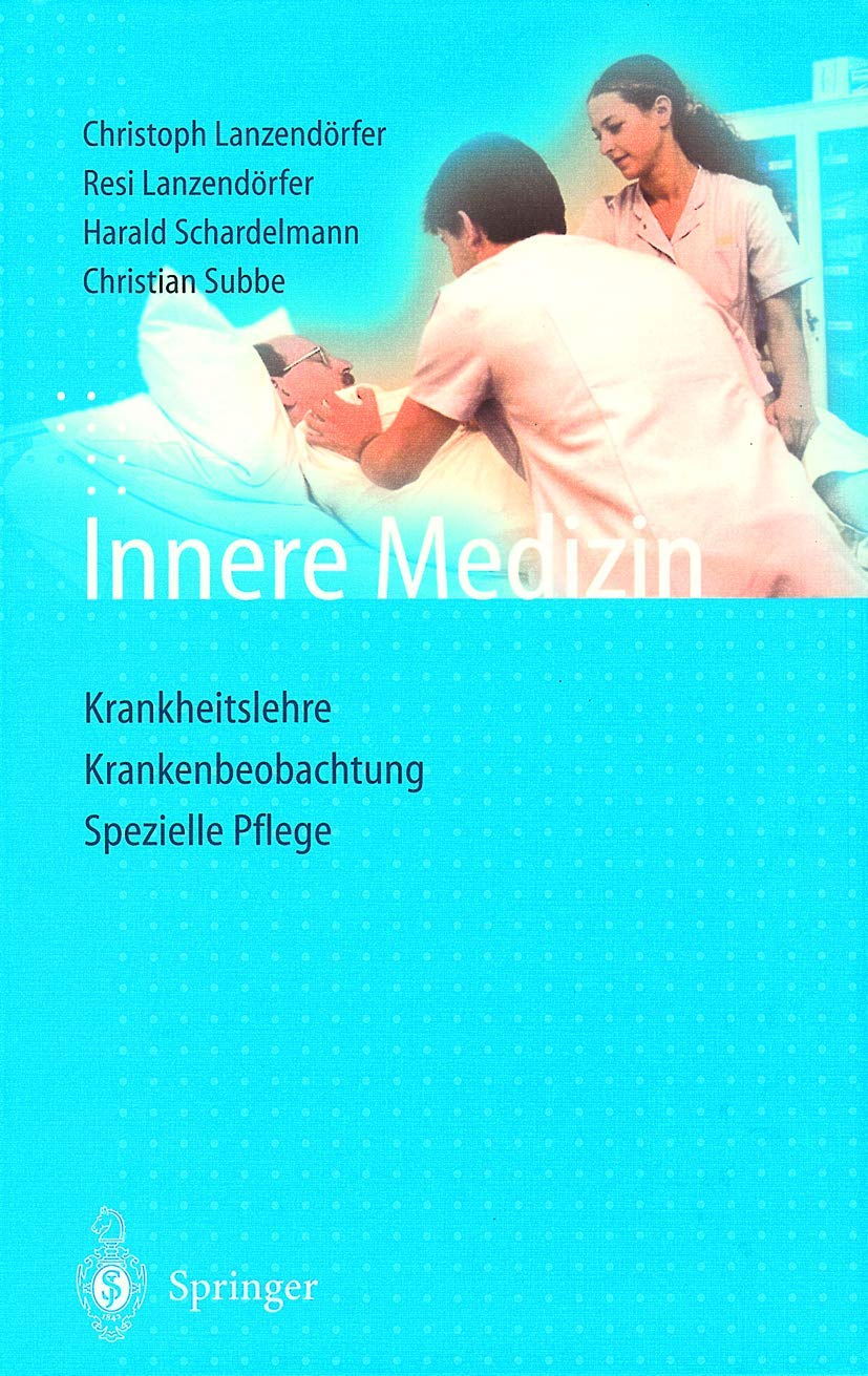 Innere Medizin: Krankheitslehre Krankenbeobachtung Spezielle Pflege