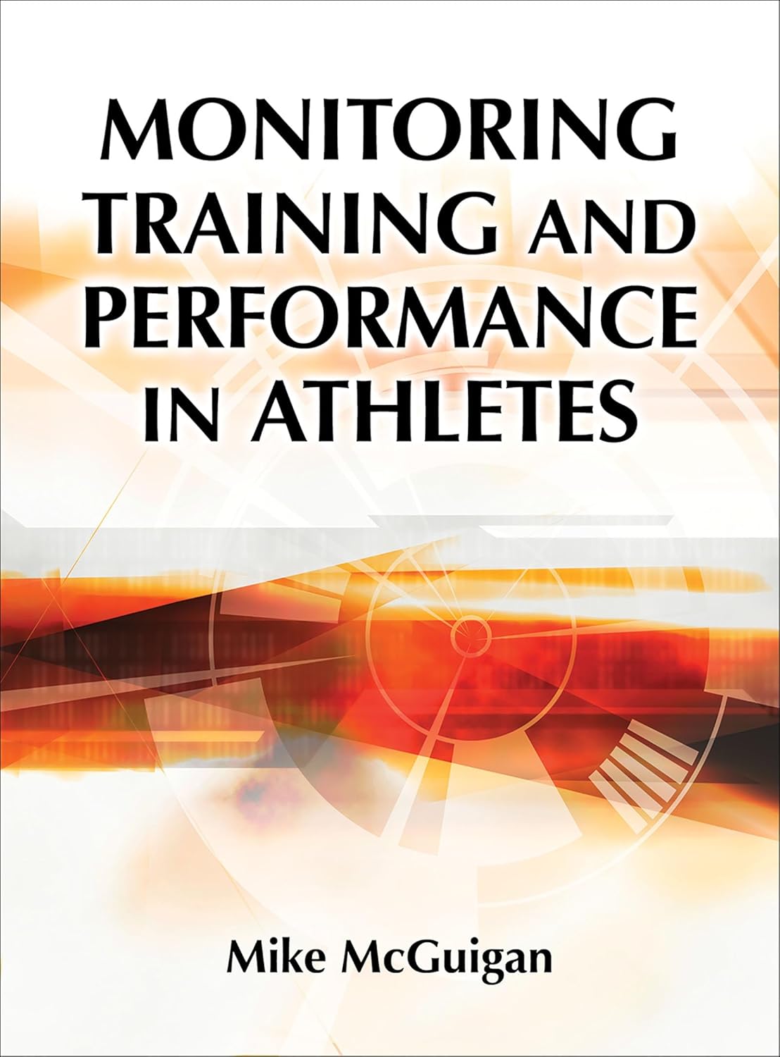 Monitoring Training and Performance in Athletes 9781492535201