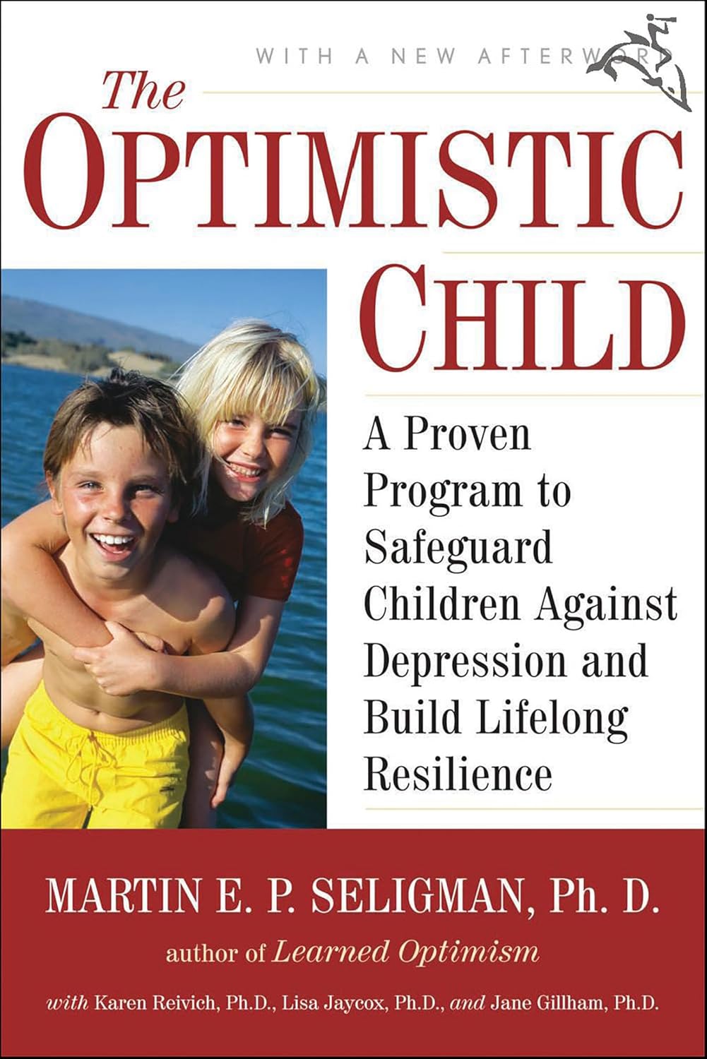 The Optimistic Child: A Proven Program to Safeguard Children Against ...