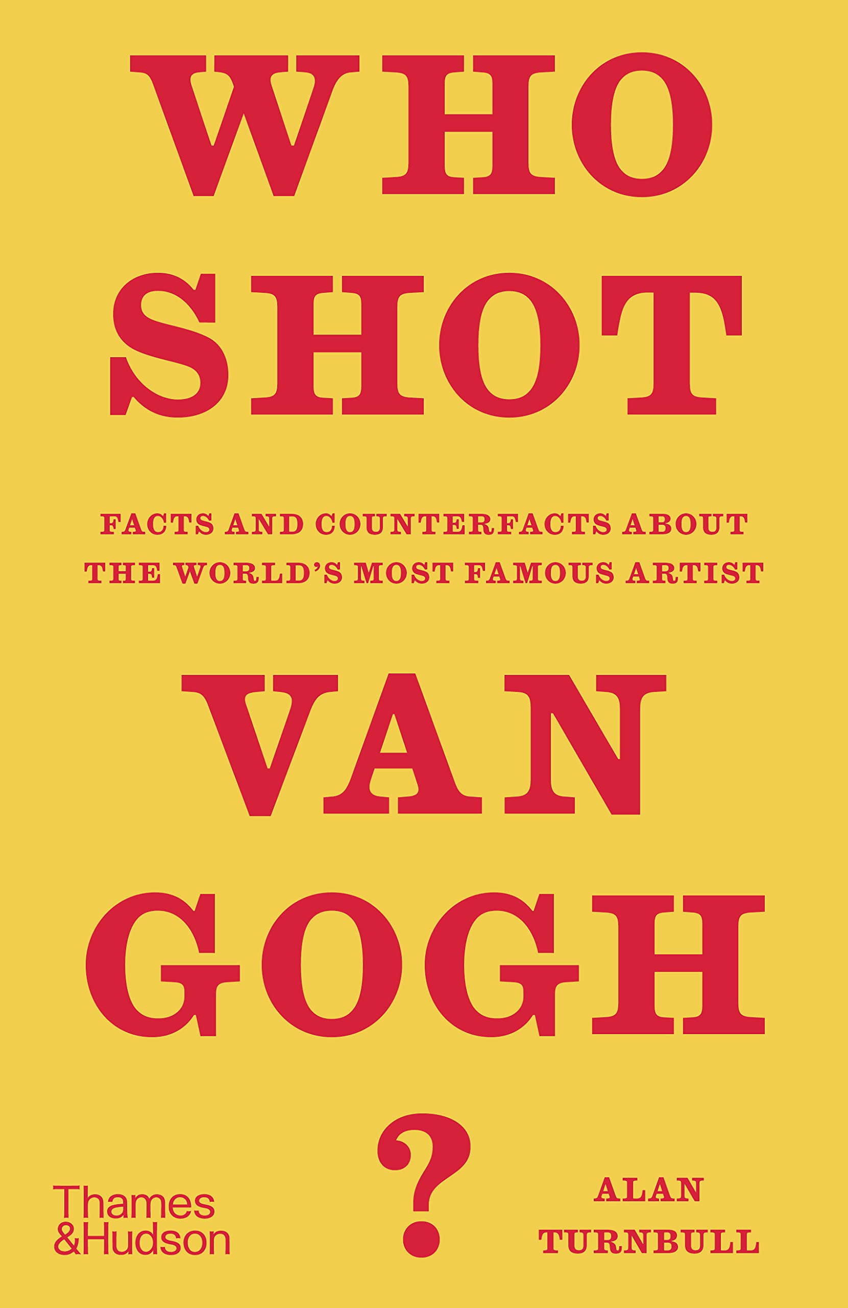 Who Shot Van Gogh? by Alan Turnbull (Hardback Book)