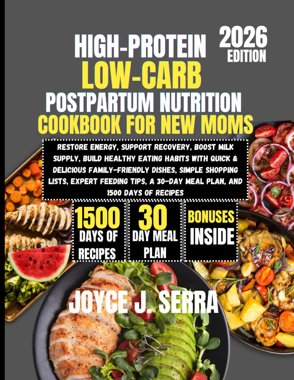High-Protein Low-Carb Postpartum Nutrition Cookbook for New Moms 2026 (The Joyce J. Serra Kitchen Collection)