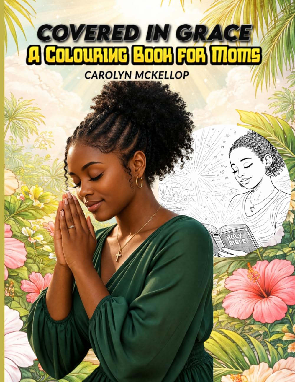 COVERED IN GRACE A COLOURING BOOK FOR MOMS