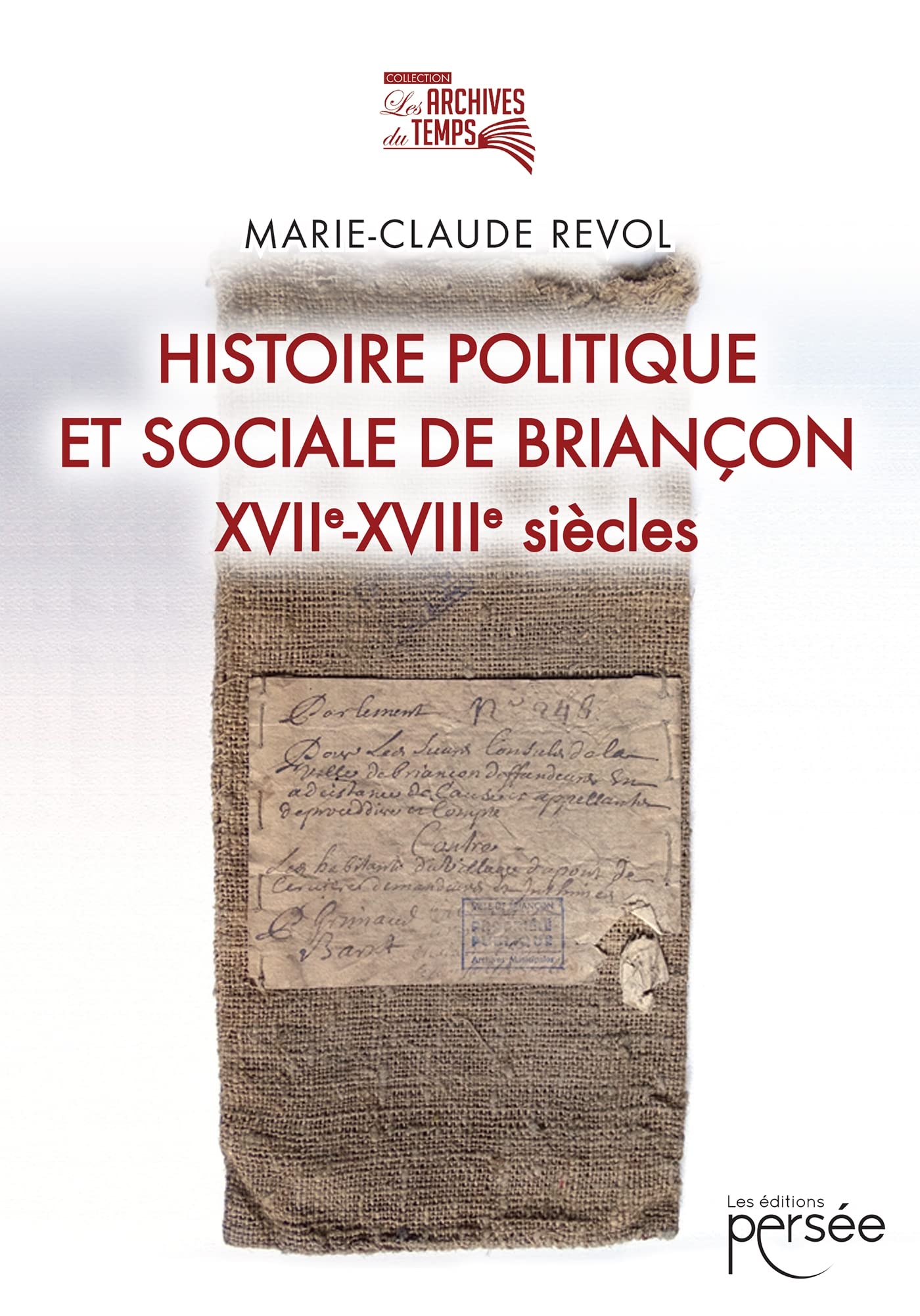 Histoire politique et sociale de Briançon - XVIIe-