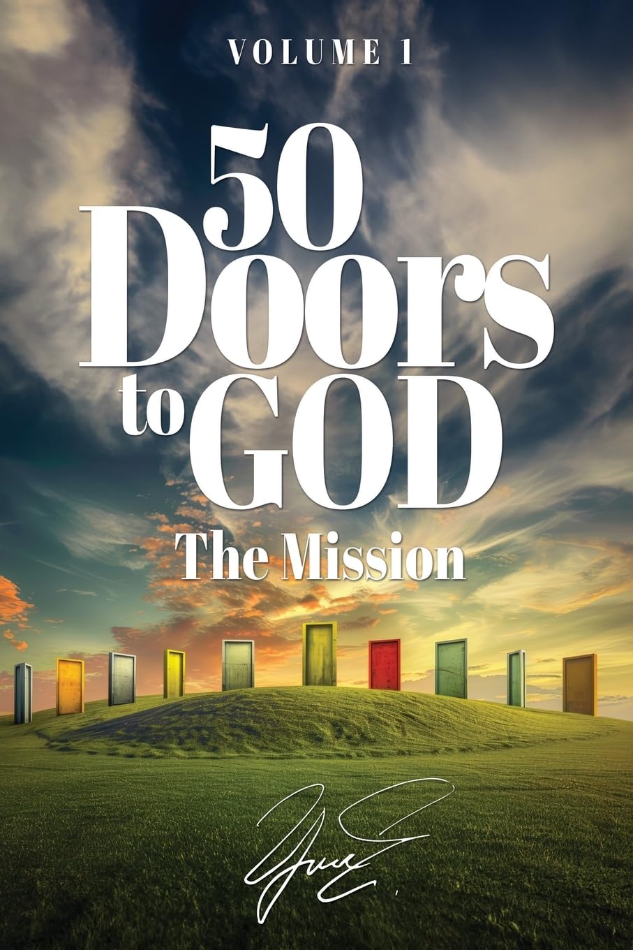 50 Doors to God: The Mission (Volume 1)