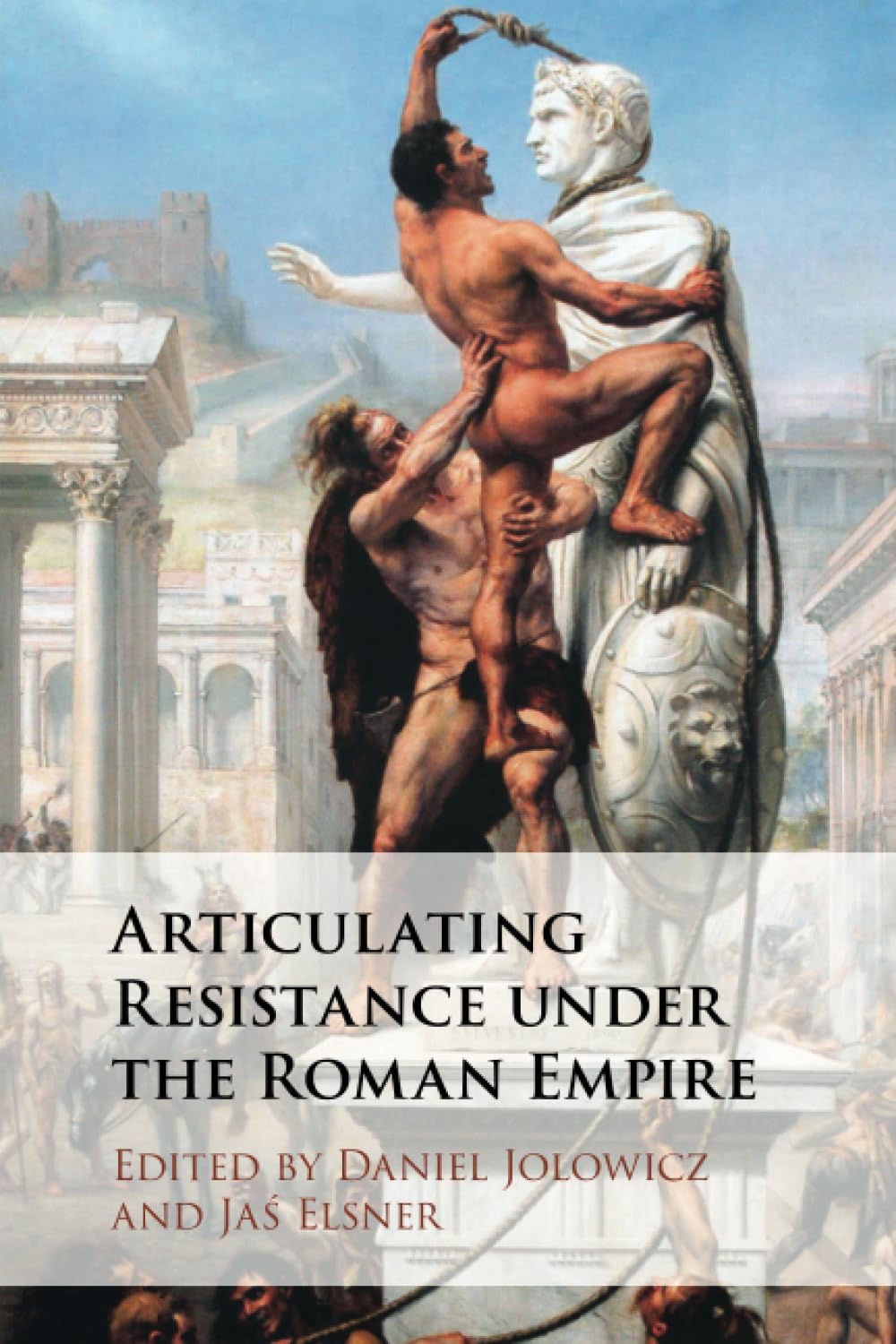 Articulating Resistance under the Roman Empire