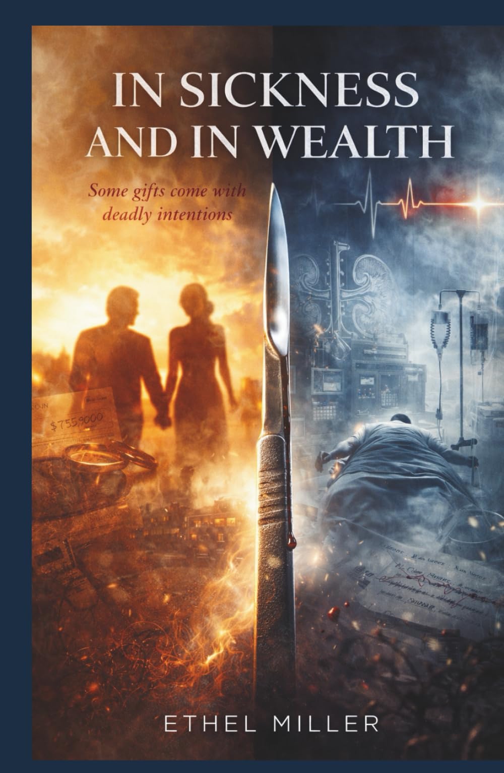 In Sickness and in Wealth: A Medical Psychological Thriller
