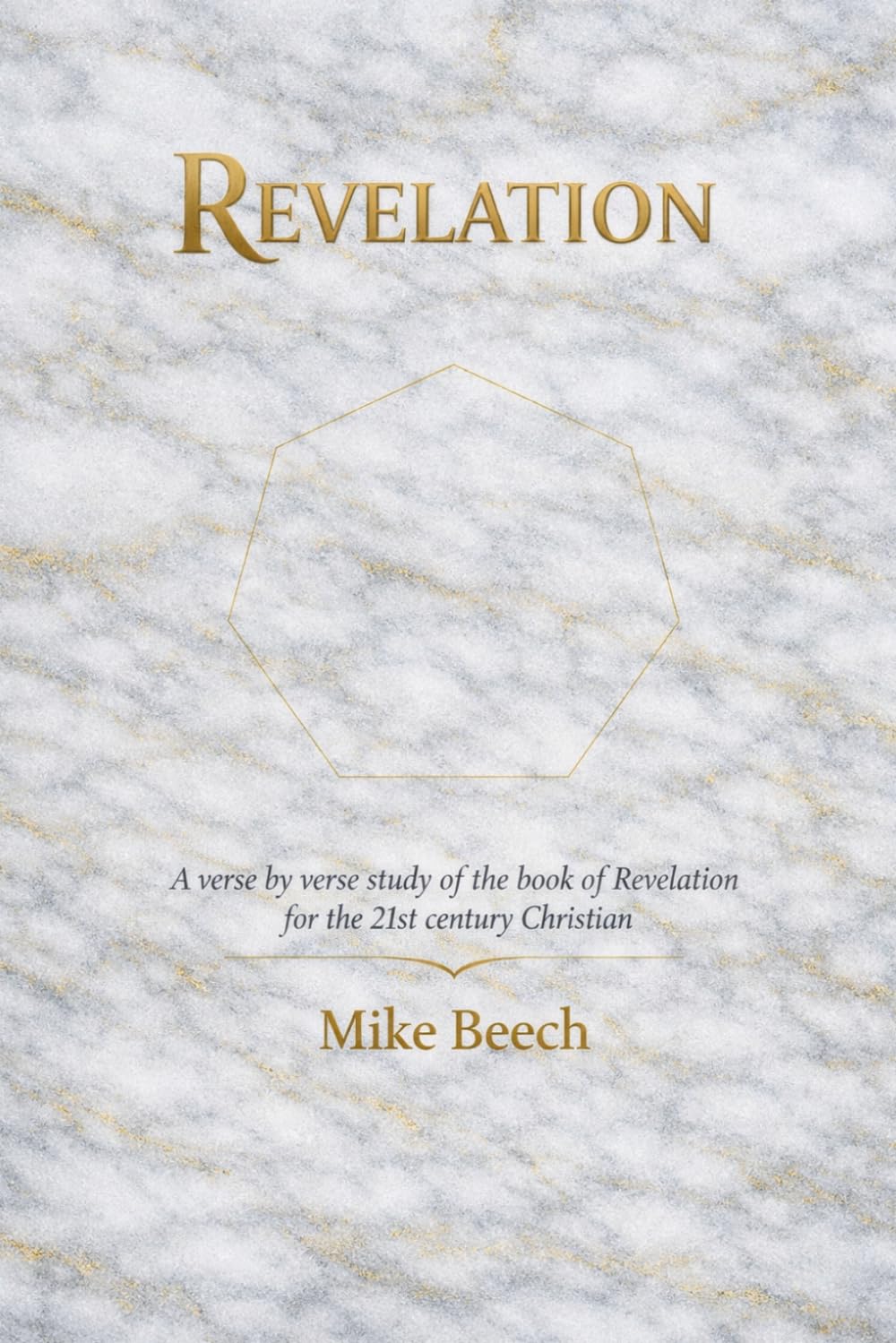 Revelation: A Verse-by-Verse Analysis of the Final Book of the Bible for the 21st Century Christian
