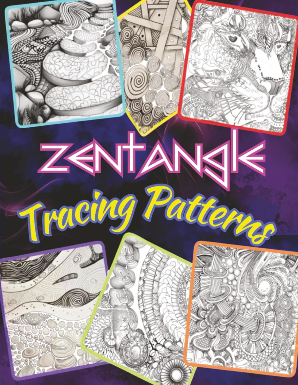 Zentangle Tracing Patterns: Unlock your creativity and find your flow with this Zentangle Traceable Pattern Book