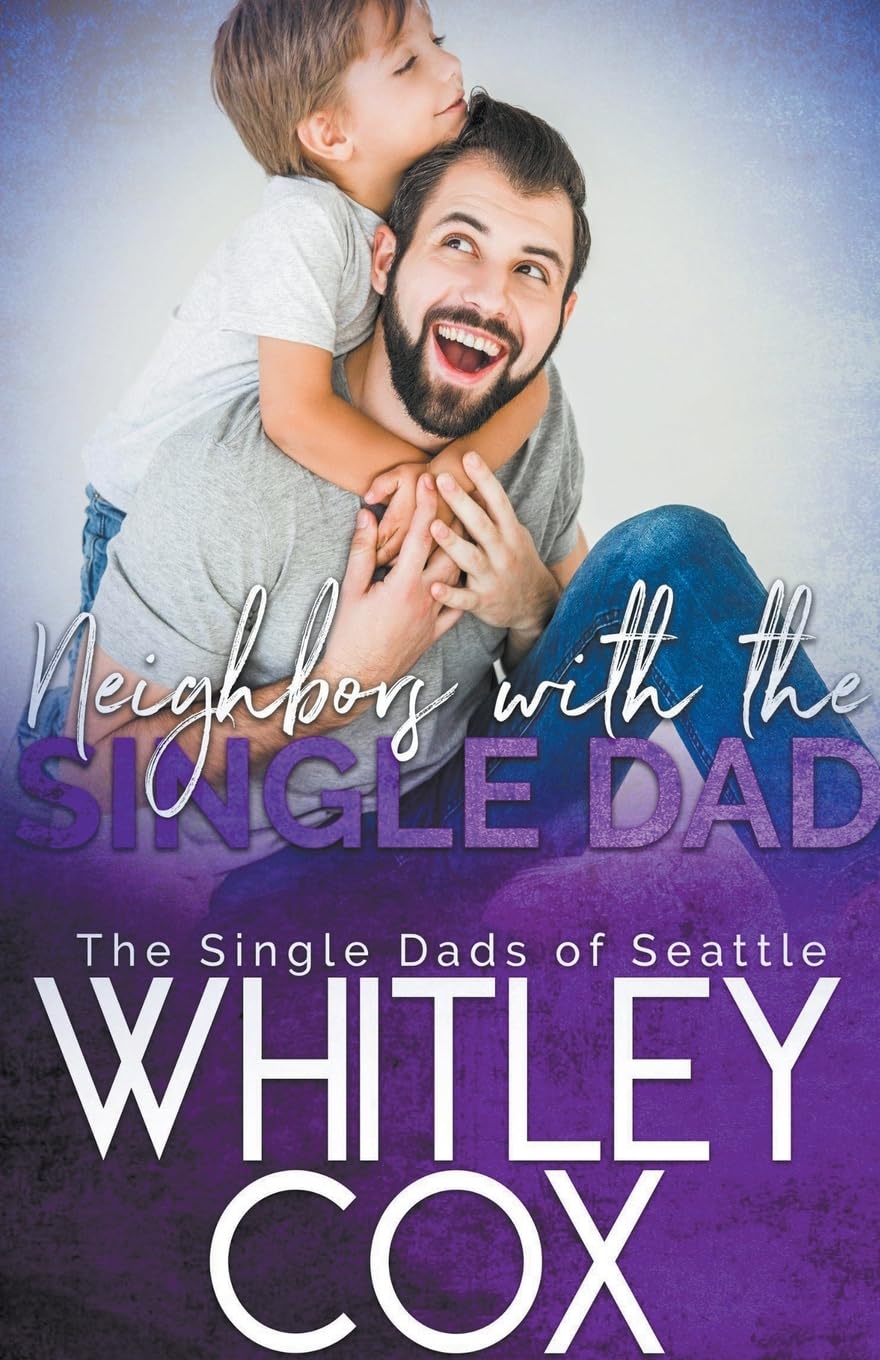 Neighbors with the Single Dad: 8 (The Single Dads of Seattle)