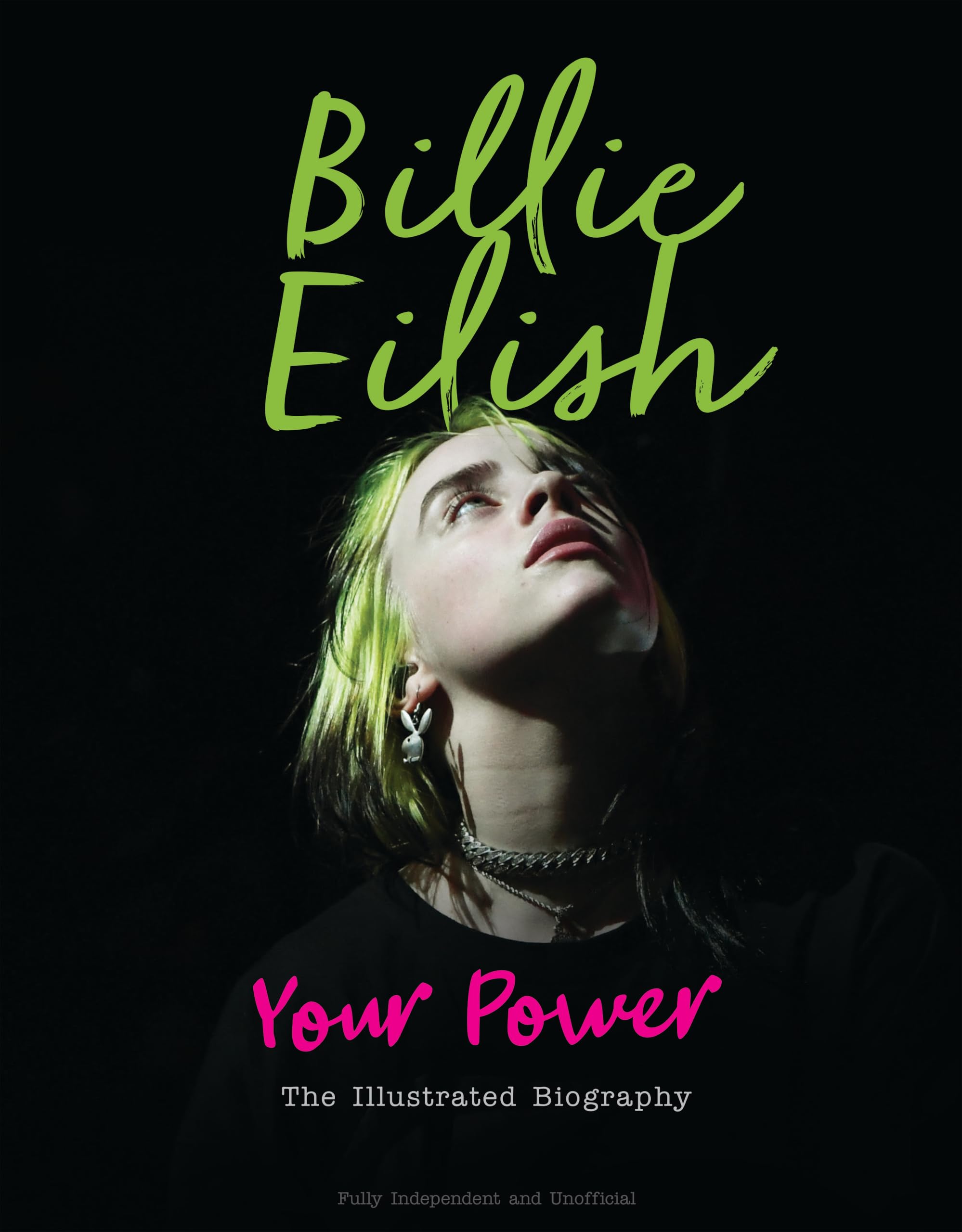 Billie Eilish: Your Power The Illustrated Biography