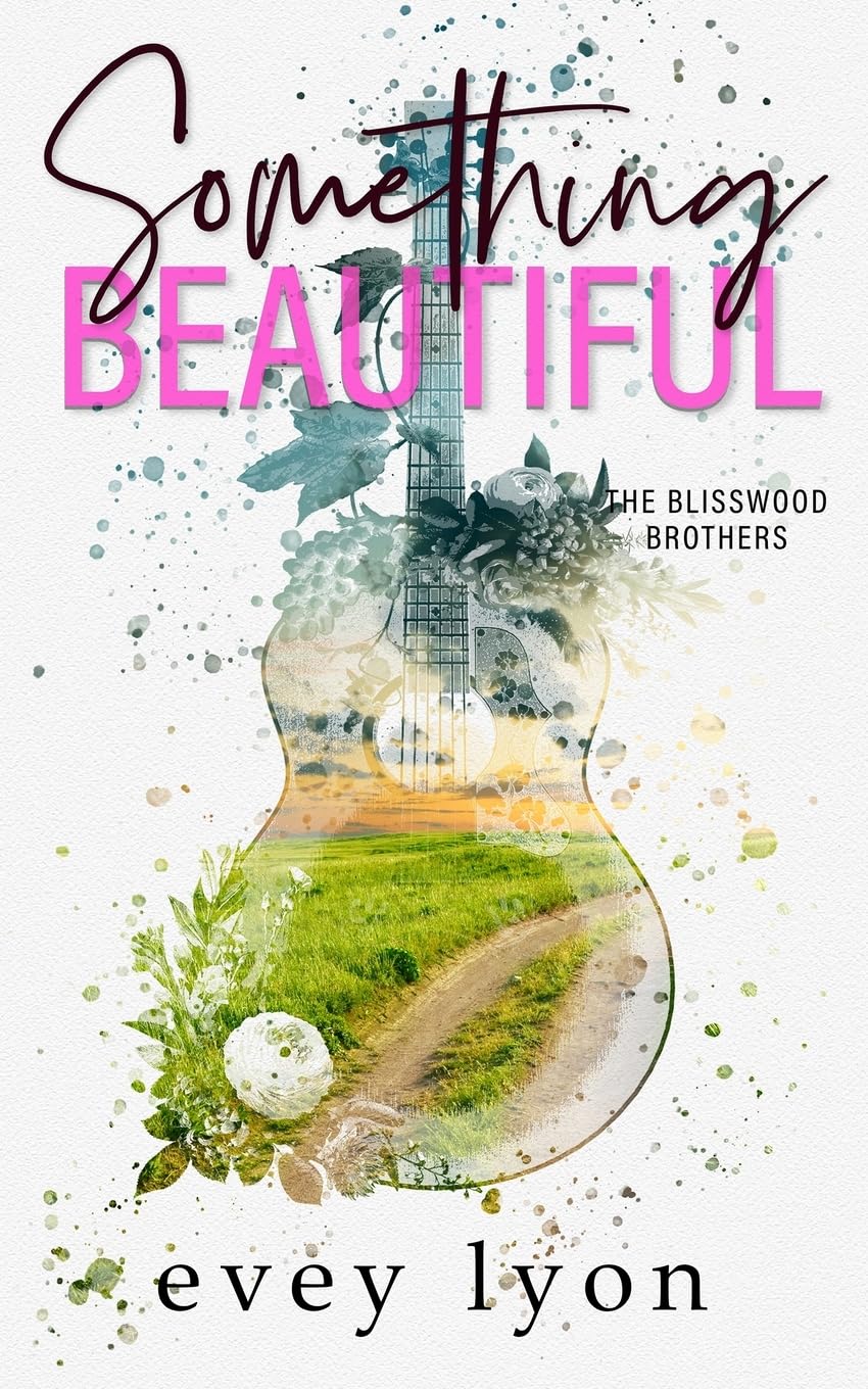 Something Beautiful: A Small Town Brother's Best Friend Romance: 4 (Blisswood Brothers)