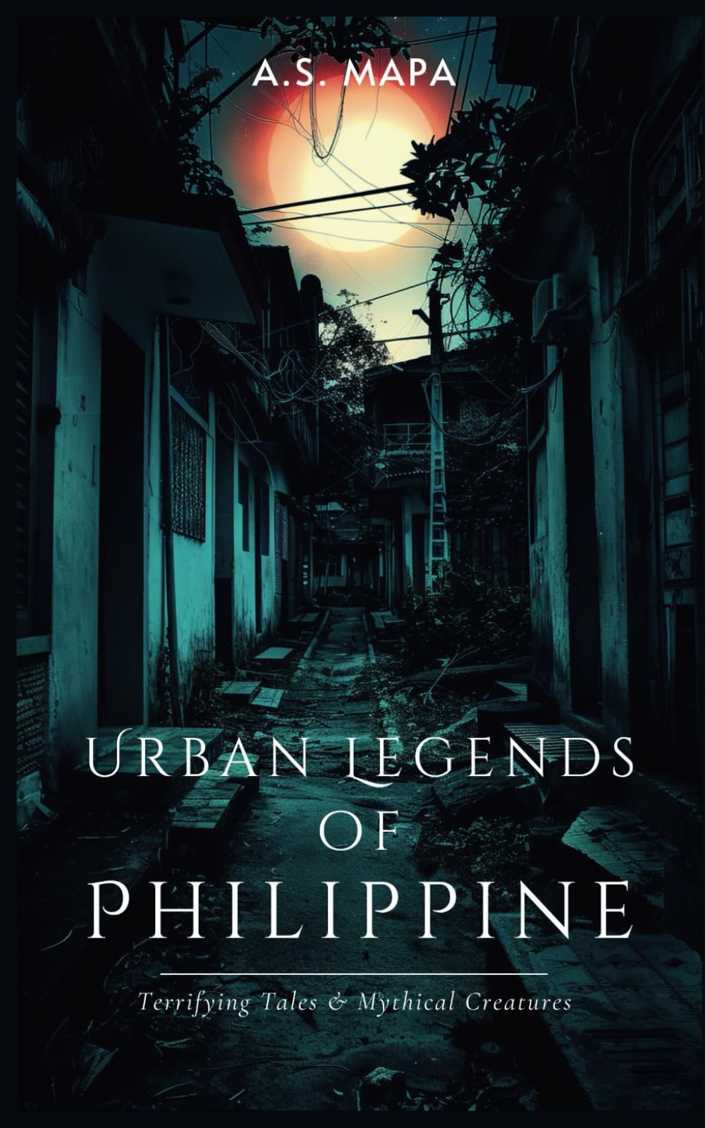 Urban Legends of Philippine: Terrifying Tales & Mythical Creatures