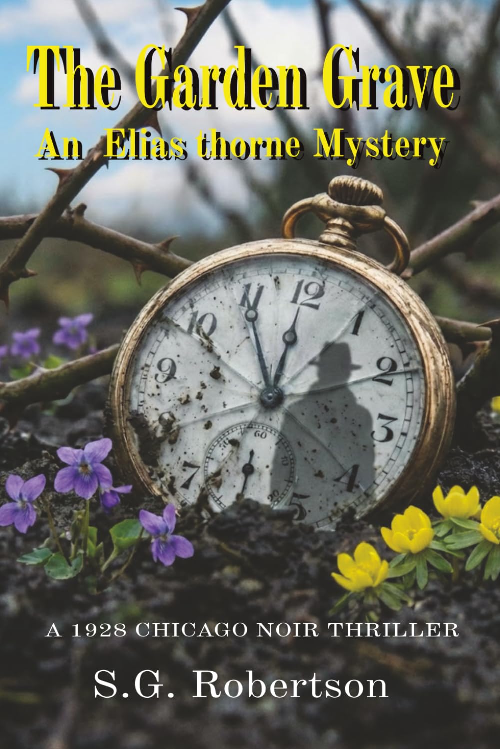 The Garden Grave: An Elias Thorne Mystery (The Silver Pine Case Files)
