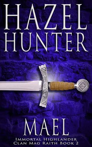Mael (Immortal Highlander, Clan Mag Raith Book 2): A Scottish Time Travel Romance [Lingua Inglese]