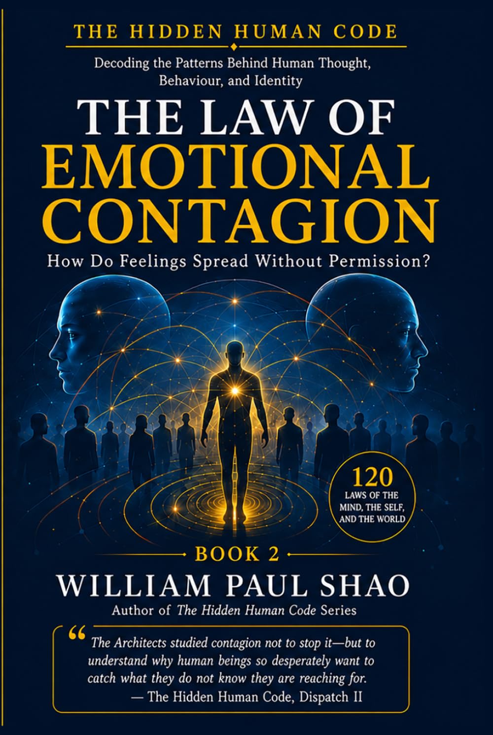 The Hidden Human Code: THE LAW OF EMOTIONAL CONTAGION
