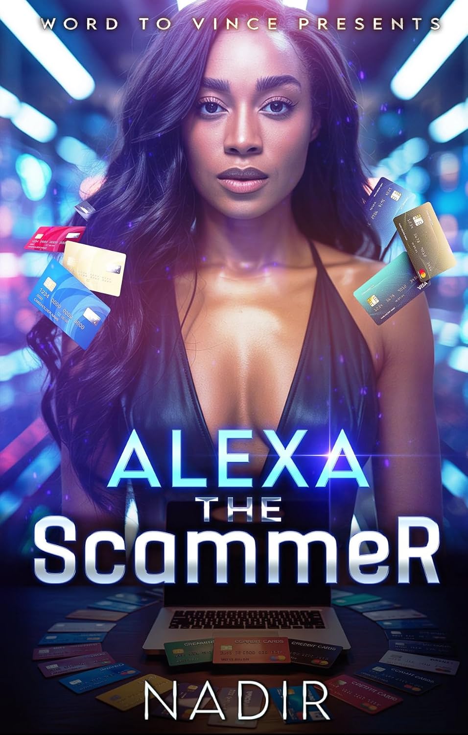 Alexa the Scammer: An Urban Fiction Street Lit Novel of Fast Money, Hustle, and Hood Love (Book 1: The Scammer Series)