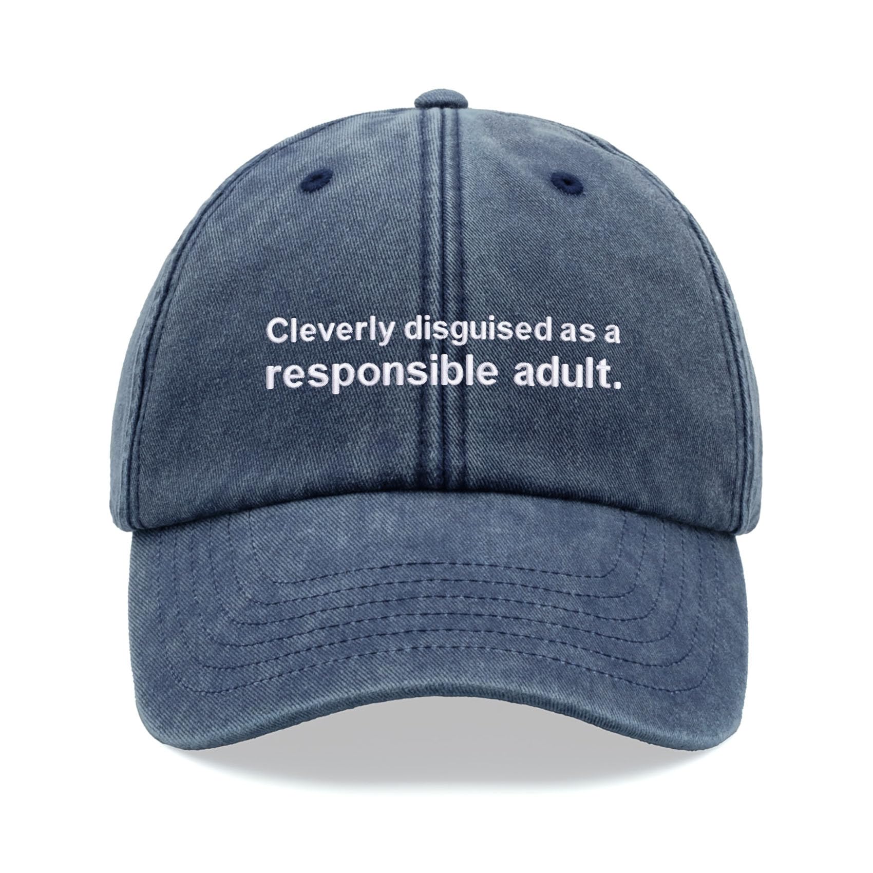 Cleverly Disguised as a Responsible Adult Baseball Cap Vintage Washed Unisex Dad Hat Adjustable Blue Denim