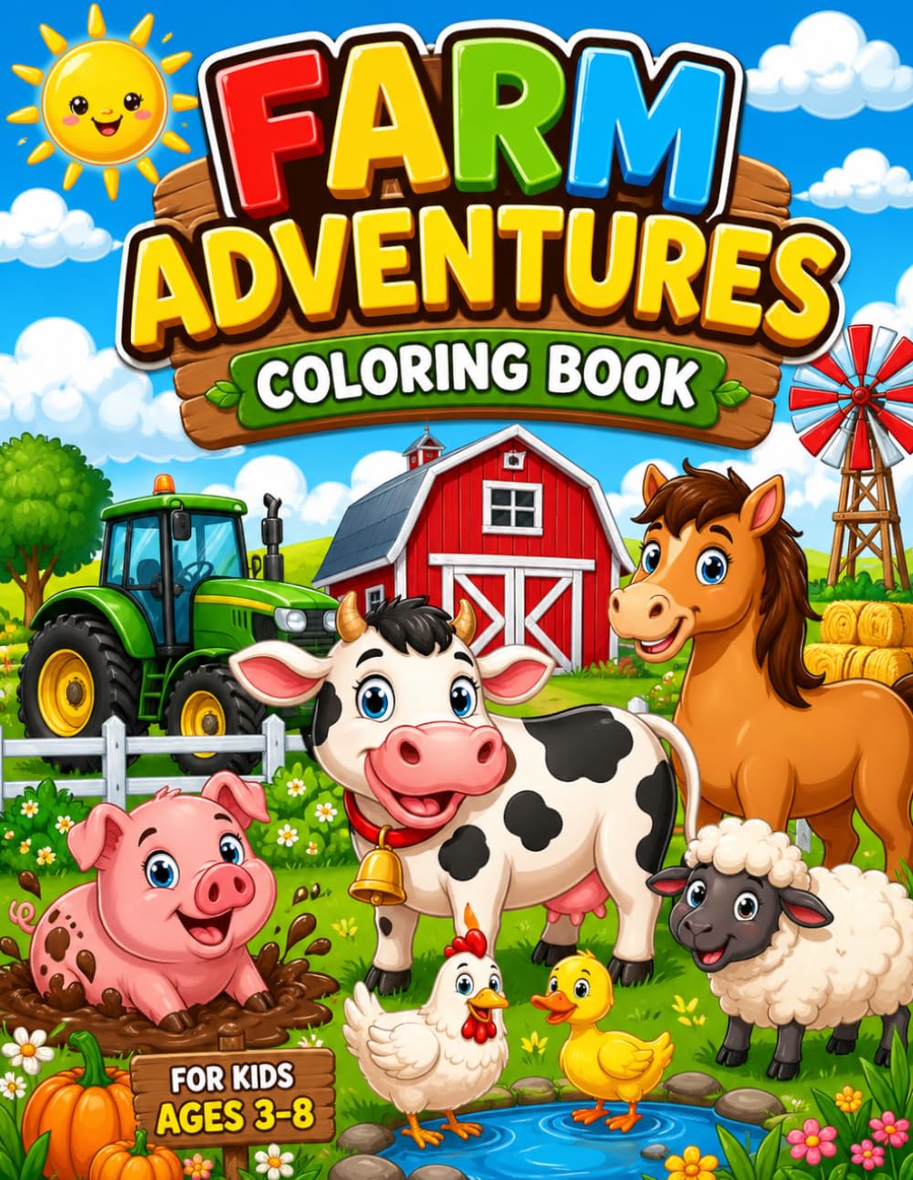 Farm Adventures Coloring Book: Fun and Easy Farm Animals, Tractors, Barnyard Friends, and Cute Country Scenes for Kids Ages 3-8 (Adventures Coloring Book Series)