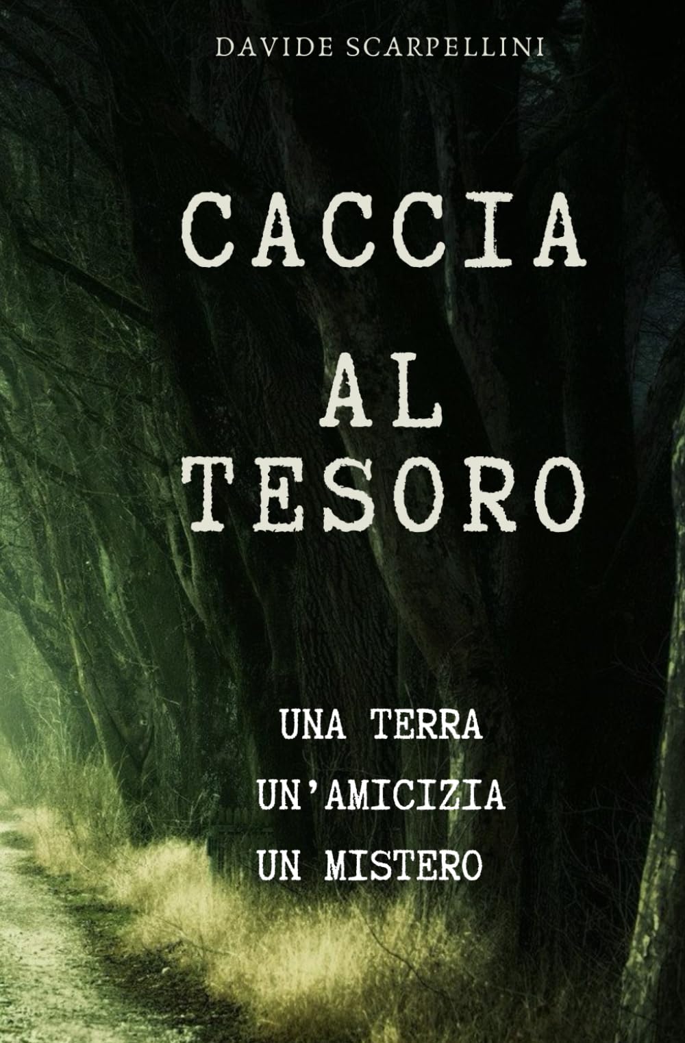 CACCIA AL TESORO: UNA TERRA, UN'AMICIZIA, UN MISTERO