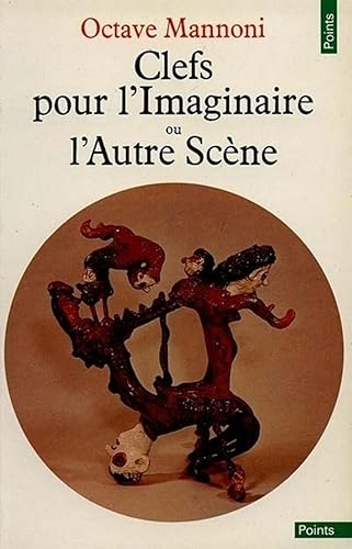 Clefs pour l'imaginaire ou L'Autre Scène