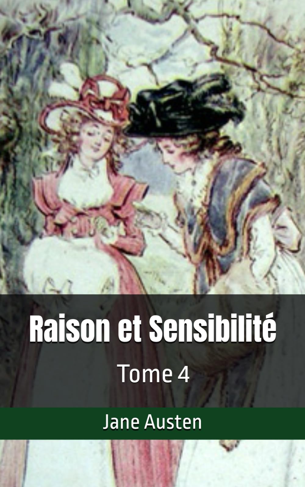 Raison et Sensibilité: Tome 4