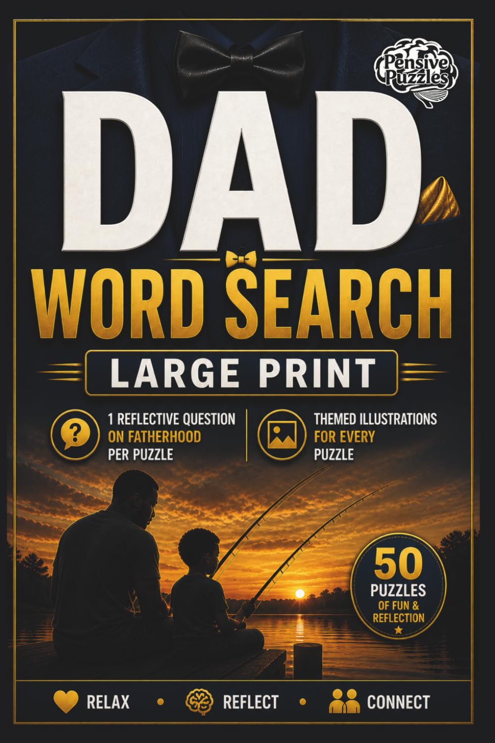 Celebrating Dad: Large Print Word Search Puzzle Book for Adults | 50 Word Searches, Reflection Questions & Illustrations | Meaningful Gift for Fathers