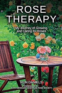 Rose Therapy: My Journey of Growing and Caring for Roses