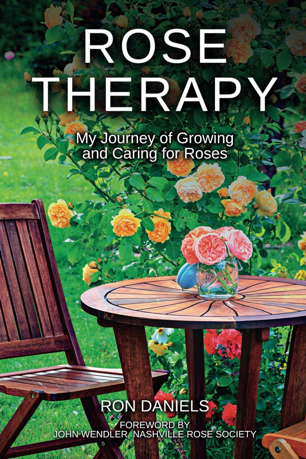 Rose Therapy: My Journey of Growing and Caring for Roses      Paperback – April 10, 2023