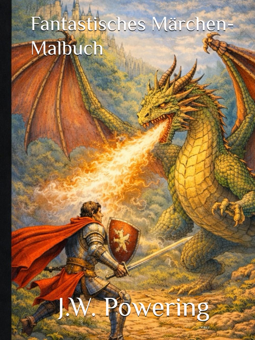 Fantastisches Märchen-Malbuch (Fantastische Malwelten für Erwachsene)