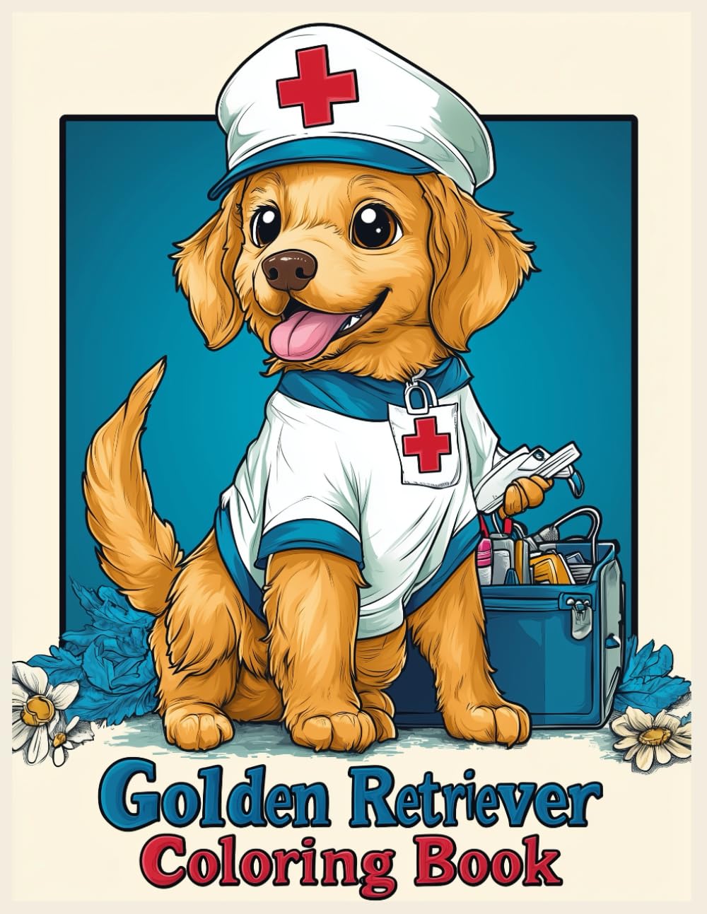 Chibi Golden Retriever Dog Coloring Book: Chibi Golden Retriever Nurse Coloring Pages for Stress Relief