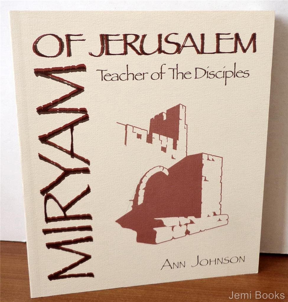 Miryam of Jerusalem: Teacher of the Disciples