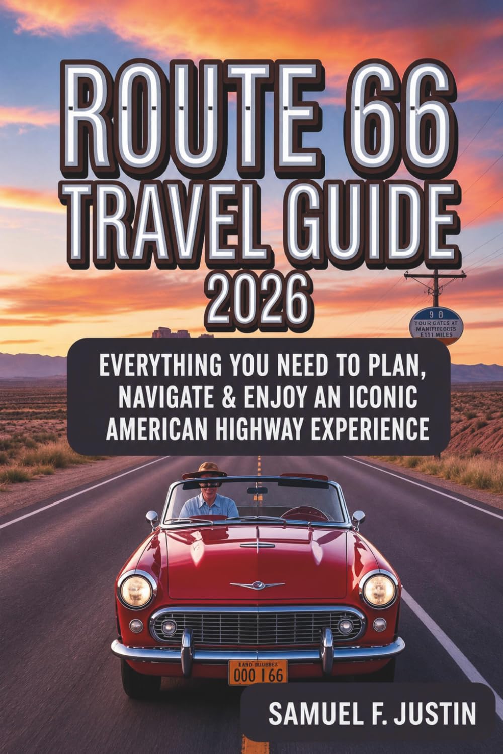 Route 66 Travel Guide 2026: Everything You Need to Plan, Navigate & Enjoy an Iconic American Highway Experience