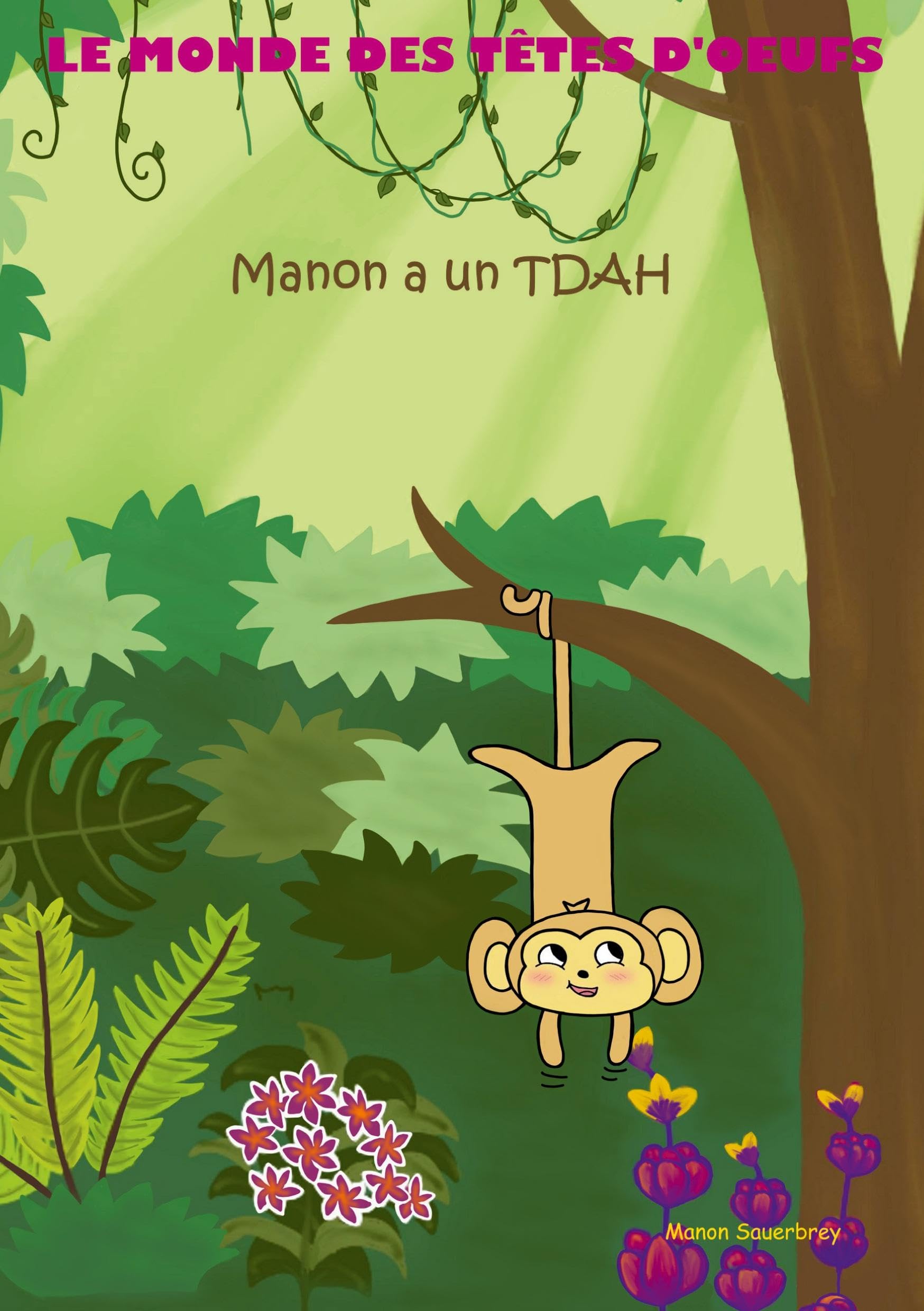 Le monde des têtes d'oeufs: Manon a un TDAH
