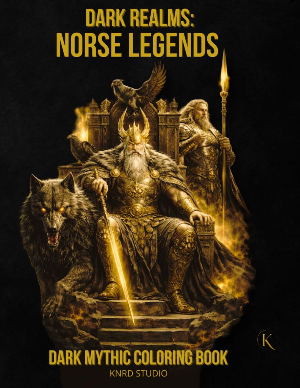 Dark Realms: Norse Legends Coloring Book — Vol. 1: Dark Mythology Coloring Book for Adults — 40 Easy to Medium Mythic Coloring Pages | Bold Line Art ... / 45 pages (Dark Realms Coloring Series)