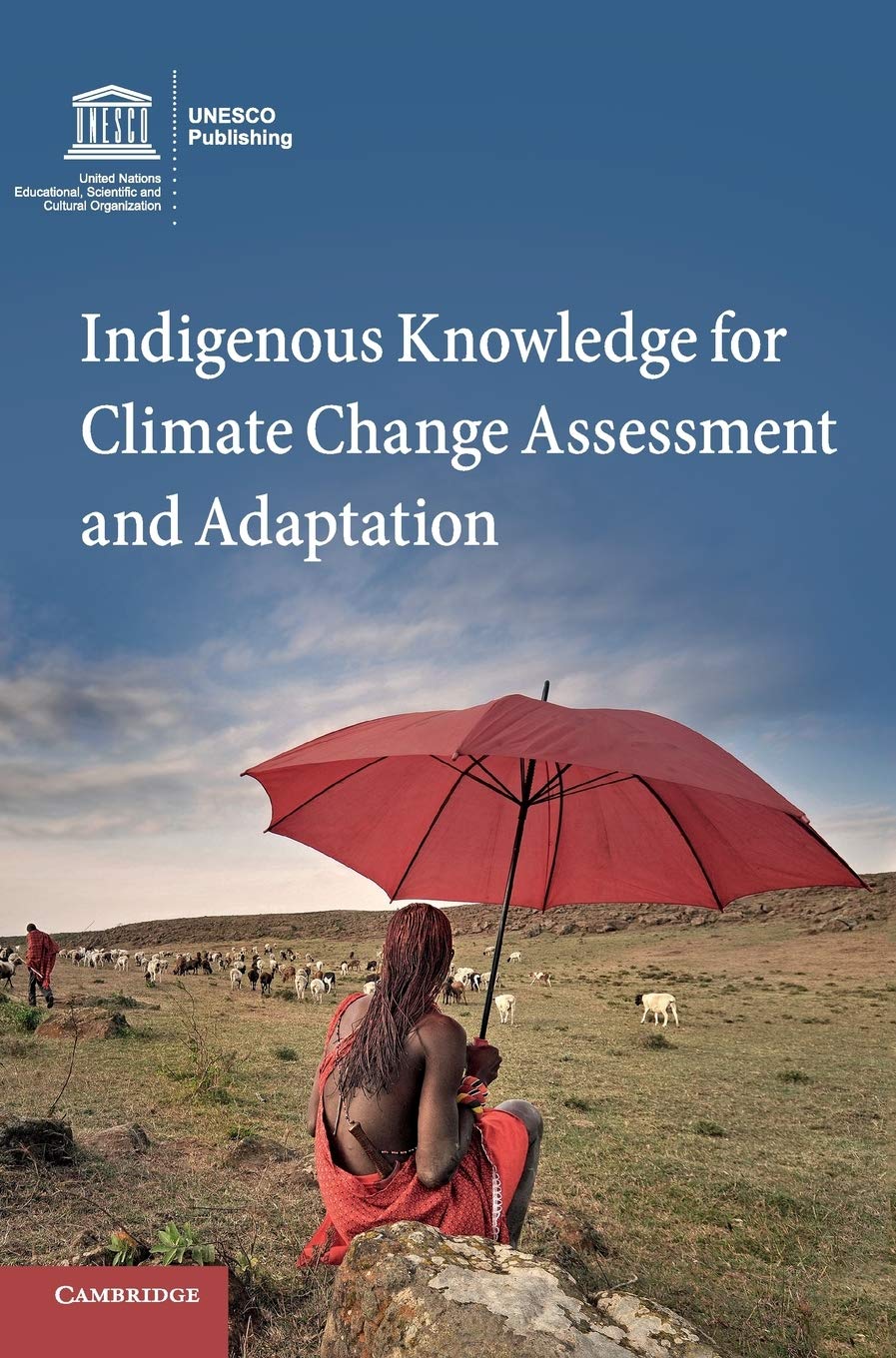 Indigenous Knowledge for Climate Change Assessment and Adaptation Nakashima