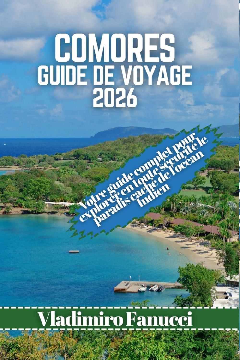 Comores Guide de voyage 2026: Votre guide complet pour explorer en toute sécurité le paradis caché de l'océan Indien