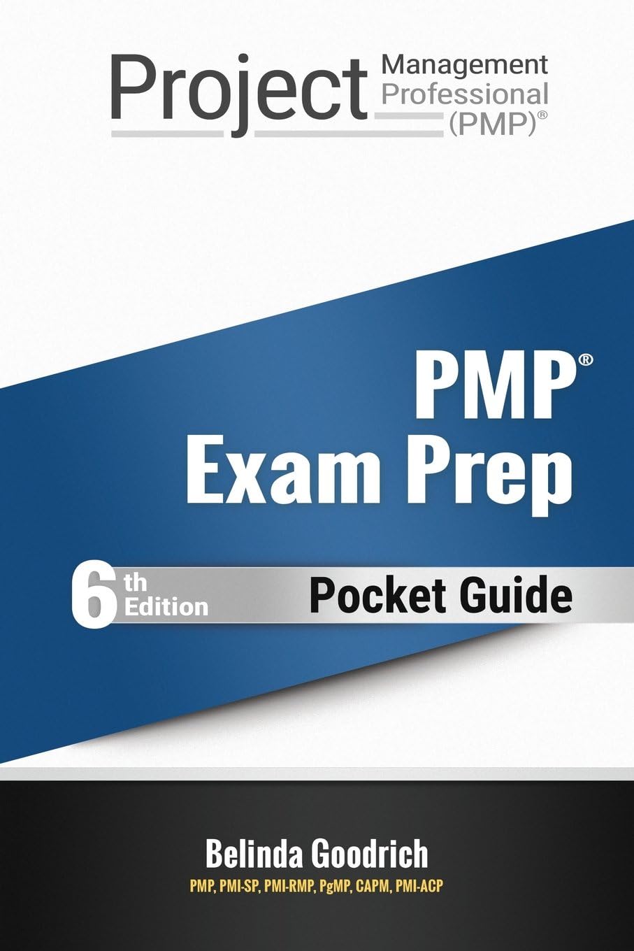 Pmp Pocket Guide: The Ultimate Pmp Exam Cheat Sheets (Pmbok Guide, 6th Edition)